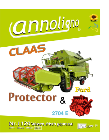 Claas Mähdrescher Protector (der SENATOR-Klasse) & Ford 6 Zyl. 2704 E Bild- Bedienungsanleitung & Bild-Ersatzteilliste & Explosionszeichnungen - annoligno 1120